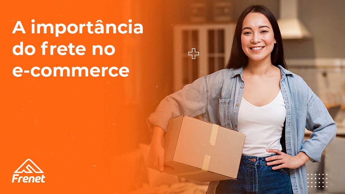 A importância do frete no E-commerce