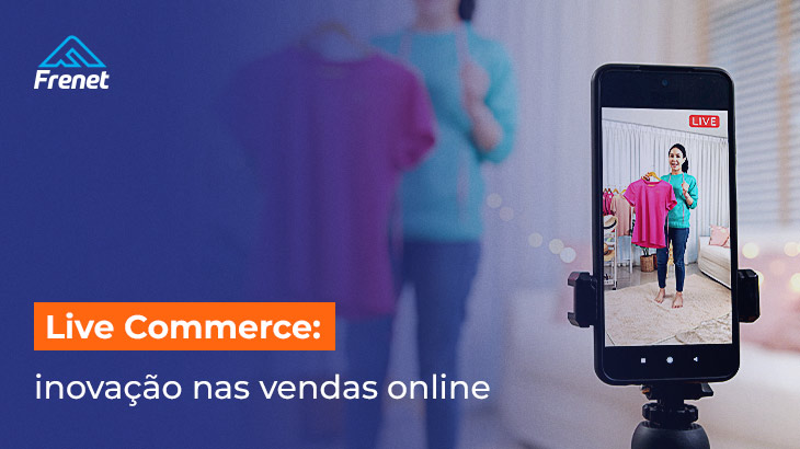Live Commerce: a inovação nas vendas online