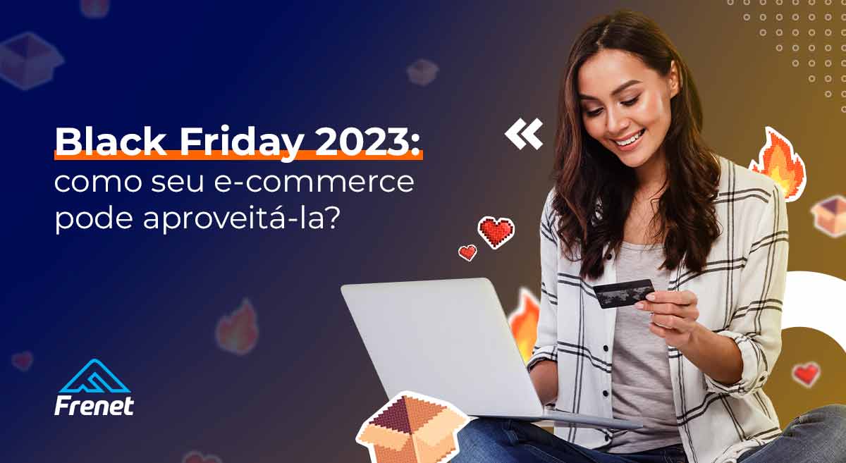 Black Friday 2023: como seu e-commerce pode aproveitá-la?