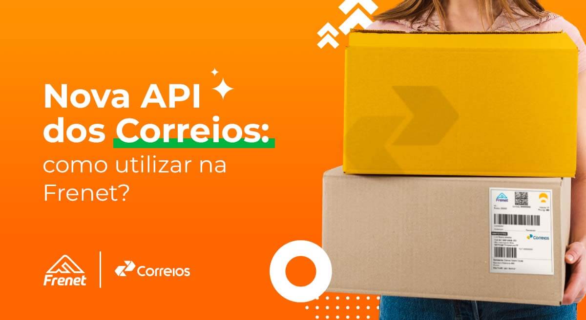 Nova API dos Correios: como utilizar na Frenet?