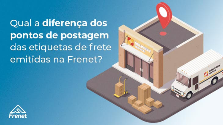 Qual a diferença dos pontos de postagem das etiquetas de frete emitidas na Frenet?