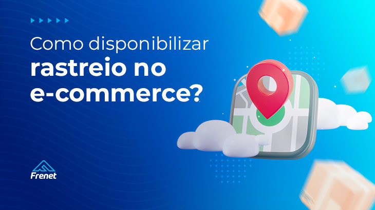 Como disponibilizar rastreio no e-commerce?