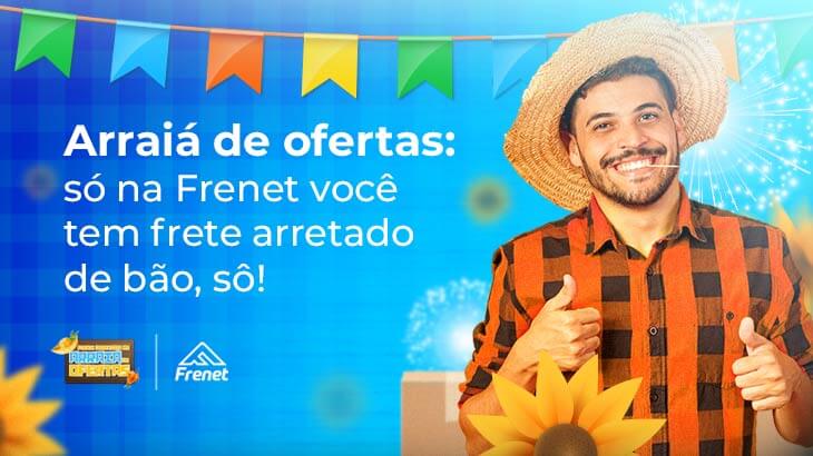 Arraiá de Ofertas: só na Frenet você tem frete arretado de bão, sô!