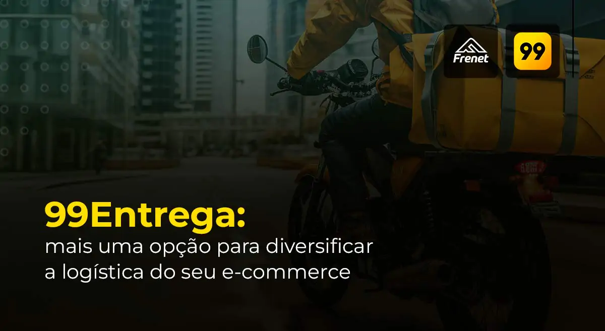99Entrega: mais uma opção para diversificar a logística do seu e-commerce